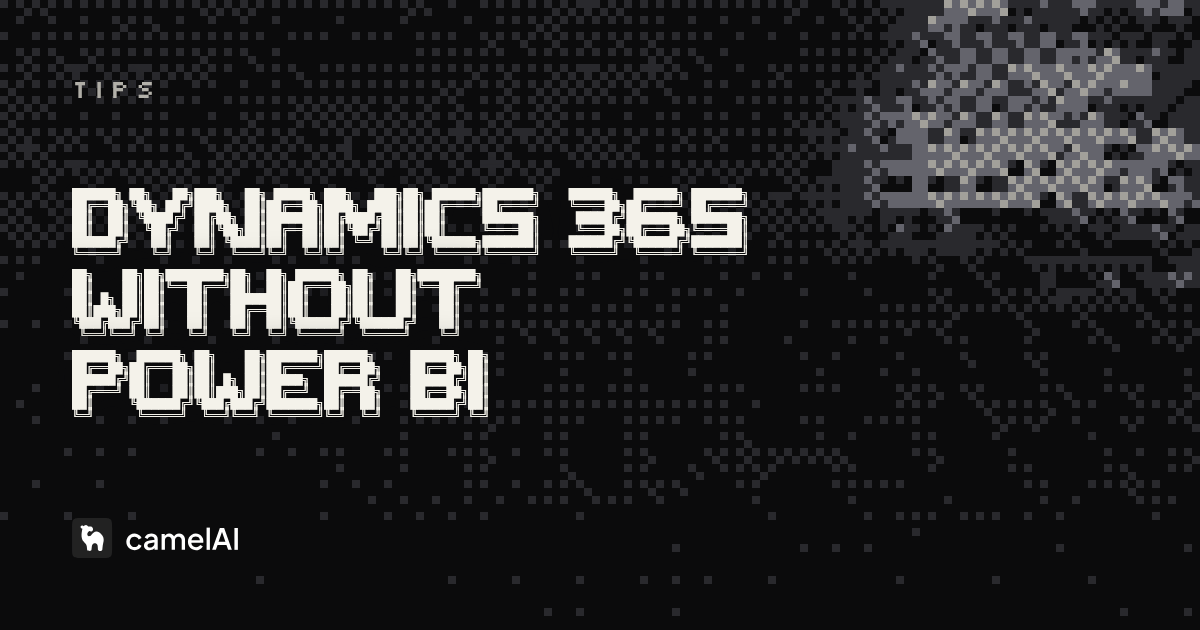 How to Analyze Dynamics 365 Data Without Building Power BI Reports