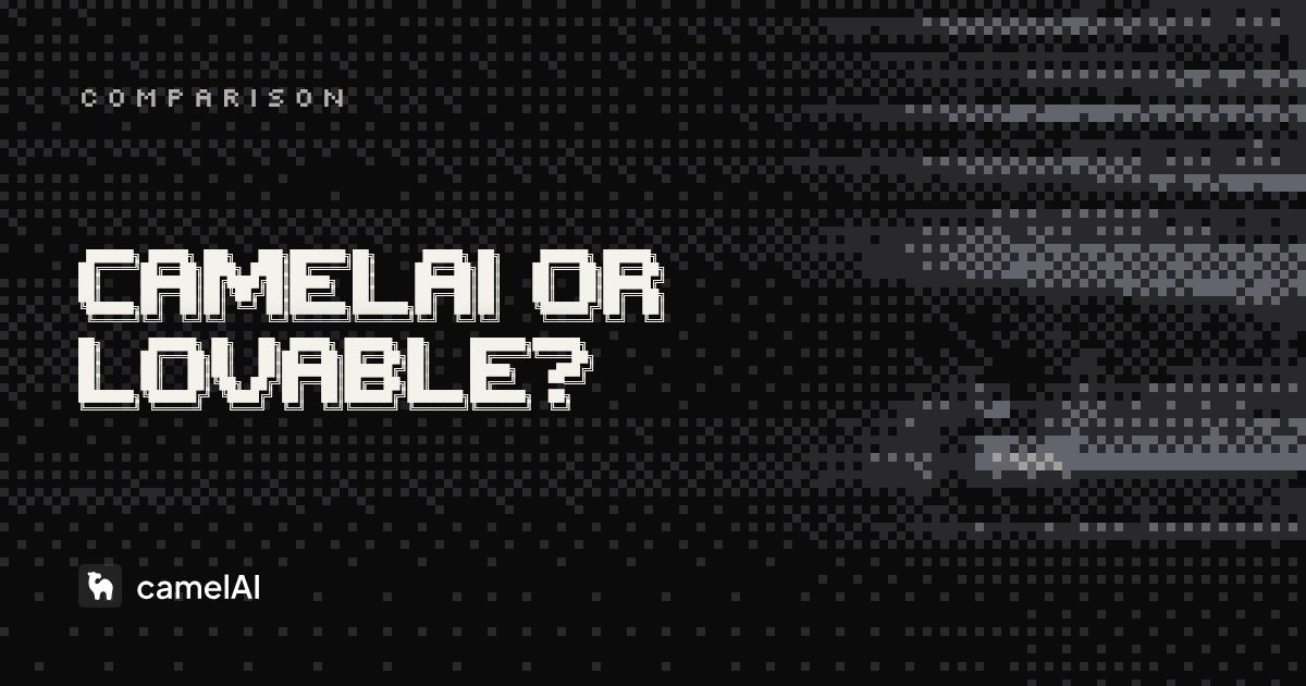 camelAI vs Lovable: Which AI Builder Should You Choose in 2026?