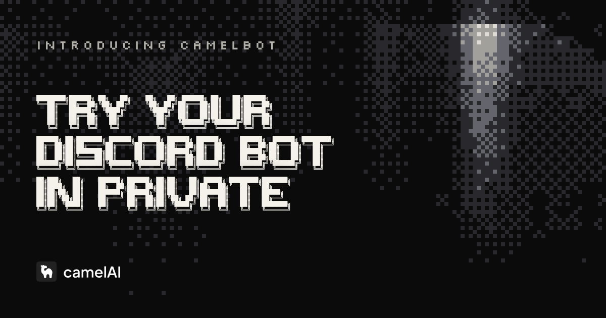 We launched camelBot, a Discord bot builder with a private test channel