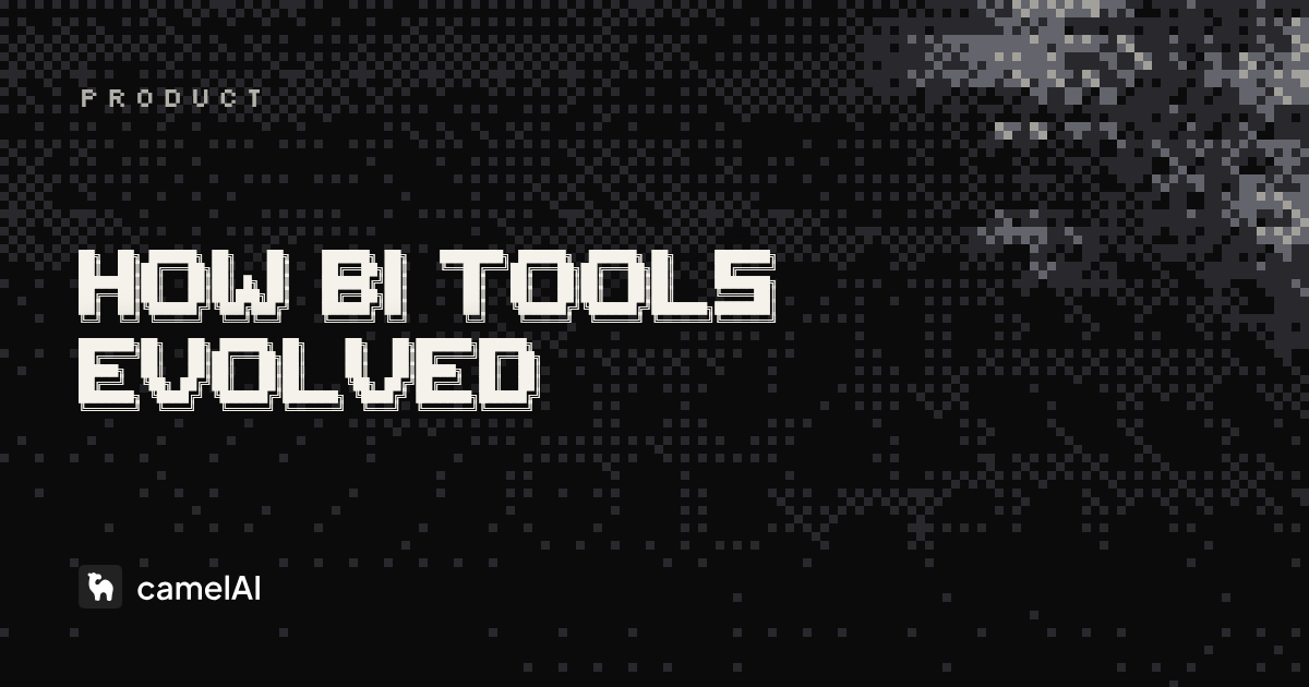 The Evolution of Business Intelligence: Tools for 2025 & Beyond