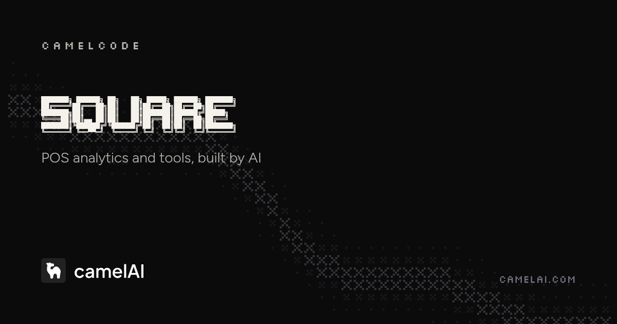 Square POS Dashboard Builder — camelAI